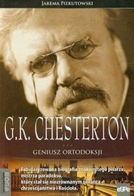 G.K. Chesterton. Geniusz ortodoksji