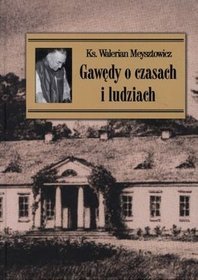 Gawędy o czasach i ludziach