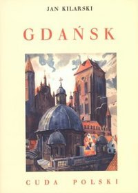 Gdańsk. Cuda Polski
