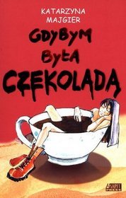 Gdybym była czekoladą