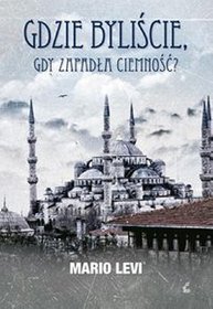 Gdzie byliście, gdy zapadła ciemność