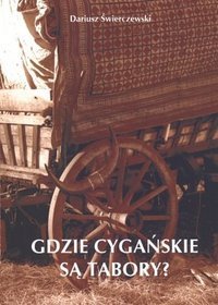 Gdzie cygańskie są tabory?