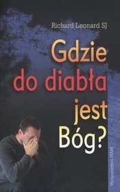 Gdzie do diabła jest Bóg?