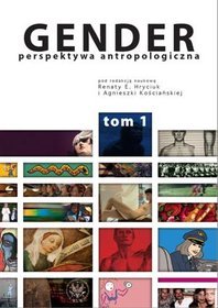 Gender. Perspektywa antropologiczna. Tom 1. Organizacja społeczna