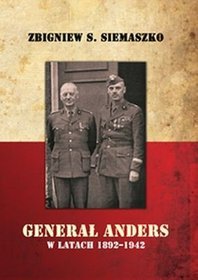 Generał Anders w latach 1892-1942