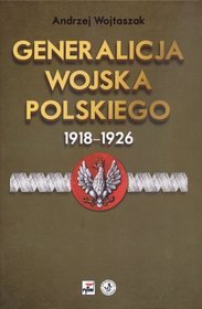Generalicja Wojska Polskiego 1918 - 1926