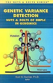 Genetic Variance Detection: NutsBolts of DHPLC in Genomics