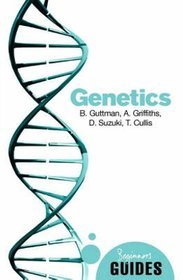 Genetics: a Beginner's Guide