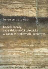 Geochemiczny zapis działalności człowieka w osadach stokowych i rzecznych