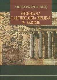 Geografia i archeologia biblijna w zarysie