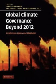 Global Climate Governance Beyond 2012