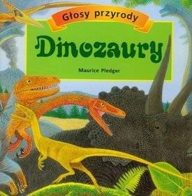 Głosy przyrody - Dinozaury