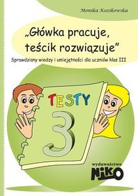 Główka pracuje, teścik rozwiązuje