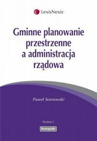 Gminne planowanie przestrzenne a administracja rządowa