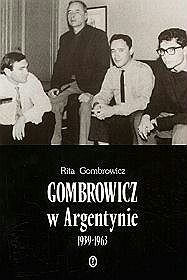 Gombrowicz w Argentynie. Świadectwa i dokumenty 1939-1963