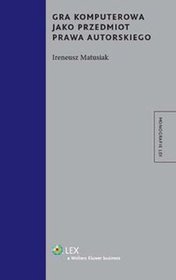 Gra komputerowa jako przedmiot prawa autorskiego