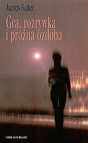 Gra, rozrywka i próżna ozdoba