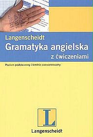 Gramatyka angielska z ćwiczenia. Poziom podstawowy i średnio zaawansowany