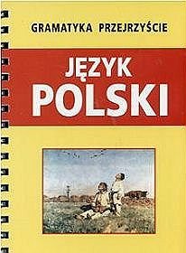 Gramatyka przejrzyście. Język polski