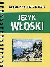 Gramatyka przejrzyście. Język włoski