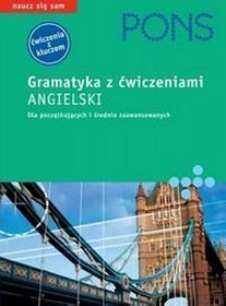 PONS Gramatyka z ćwiczeniami Angielski Dla początkujących i średnio zaawansowanych