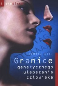 Granice genetycznego ulepszania człowieka