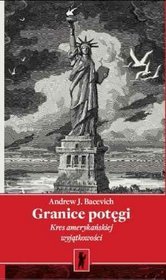 Granice Potęgi: Kres Amerykańskiej Wyjątkowości