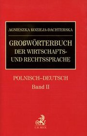 Grossworterbuch der wirtschafts und rechtssprache polnisch deutsch band 2