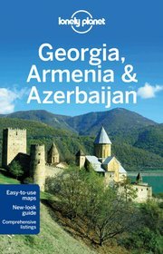 Gruzja Armenia Azerbejdżan Lonely Planet Georgia Armenia Azerbaijan