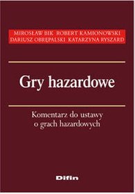 Gry hazardowe. Komentarz do ustawy o grach hazardowych