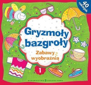 Gryzmoły bazgroły 1 Zabawy z wyobraźnią