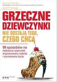 Grzeczne dziewczynki nie dostają tego, czego chcą