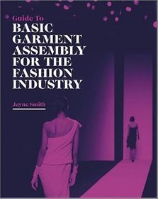 Guide to Basic Garment Assembly for the Fashion Industry