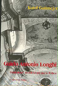 Guido Antonio Longhi. Działalność architektoniczna w Polsce
