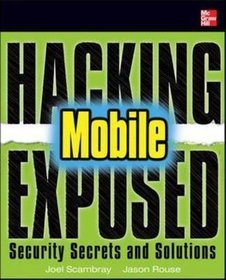 Hacking Exposed Mobile Security Secrets  Solutions