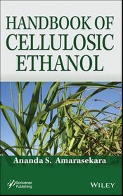 Handbook of Cellulosic Ethanol