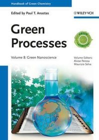 Handbook of Green Chemistry: Green Nanoscience v.8