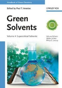 Handbook of Green Chemistry: Supercritical Solvents v.4