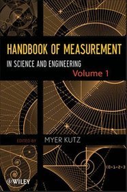 Handbook of Measurement in Science and Engineering: v. 1