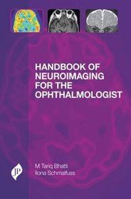 Handbook of Neuro-Imaging for the Ophthalmologist