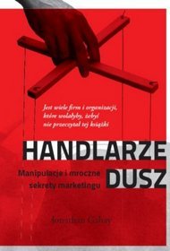 Handlarze dusz. Najczarniejsze sekrety propagandy