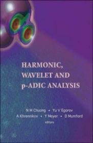 Harmonic, Wavelet and P-Adic Analysis