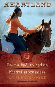 Heartland. co ma być to będzie / Kiedyś zrozumiesz