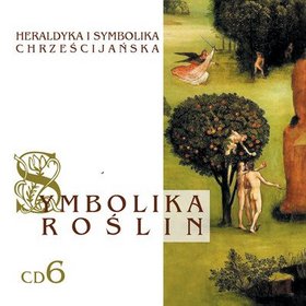 Heraldyka i symbolika chrześcijańska. Symbolika roślin cz. 6 - książka audio na 1 CD (format mp3)