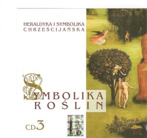 Heraldyka i symbolika chrześcijańska. Symbolika roślin, część 3 - książka audio na 1 CD