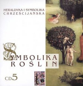 Heraldyka i symbolika chrześcijańska. Symbolika roślin, część 5 - książka audio na 1 CD