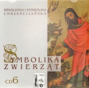 Heraldyka I Symbolika Zierząt. Symbolika Zwierząt, część 6 - książka audio na 1 CD