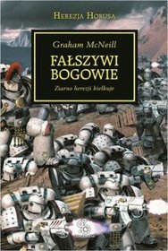 Herezja Horusa. Fałszywi bogowie