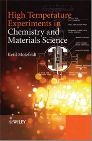 High Temperature Experiments in Chemistry and Materials Science