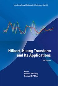 Hilbert - Huang Transform and Its Applications